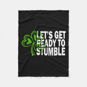 Let Us Get Ready To Stumble Fleece Blanket