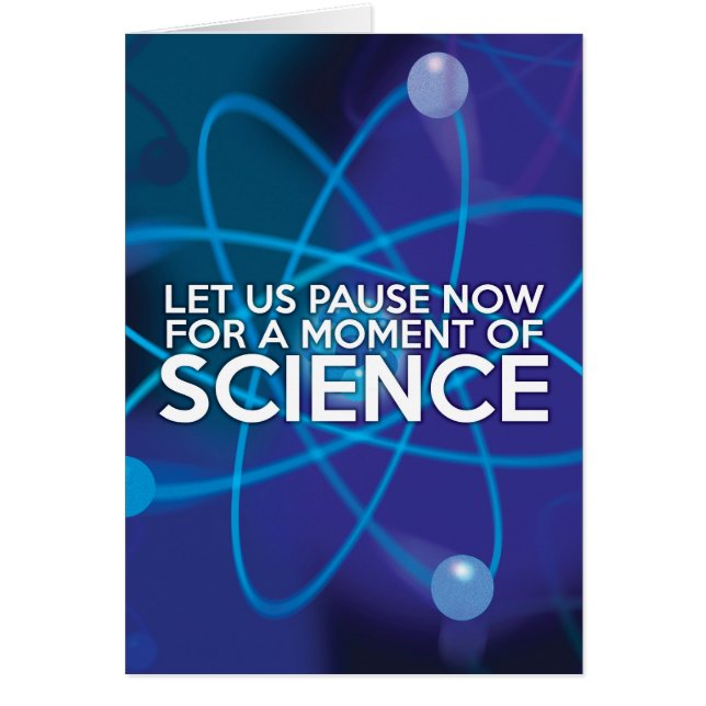 LET US PAUSE NOW FOR A MOMENT OF SCIENCE (Front)