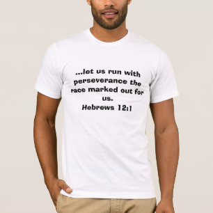 ...let us run with perseverance the race marked... T-Shirt