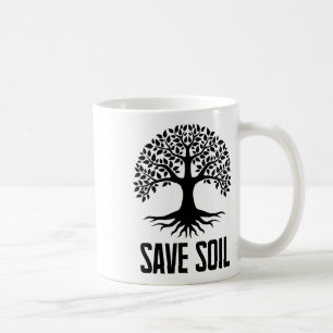 Let Us Save Soil Movement Make It Save Soil Earth Coffee Mug