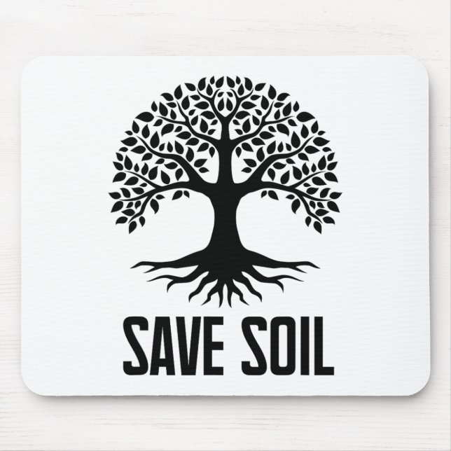 Let Us Save Soil Movement Make It Save Soil Earth  Mouse Pad (Front)