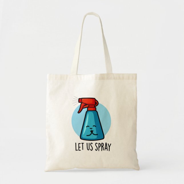 Let Us Spray Funny Praying Bottle Pun  Tote Bag (Front)