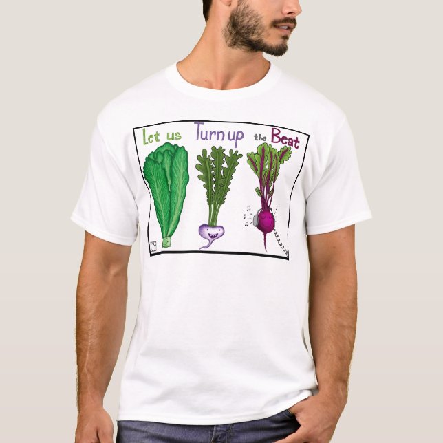Let Us Turn Up the Beat T-Shirt (Front)