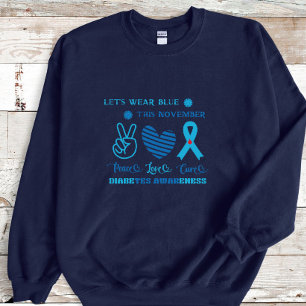 Let Us Wear Blue This November-Diabetes Awareness  Sweatshirt