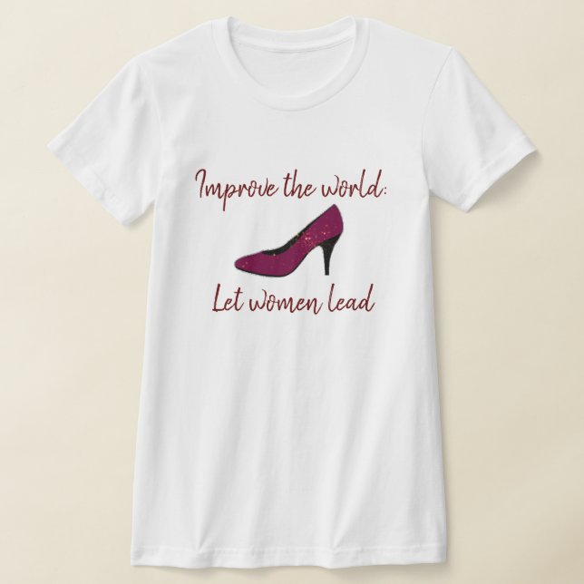 Let Women Lead Shirt (Laydown)