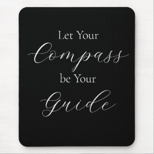 'Let Your Compass Be Your Guide' Phrase White Mouse Pad