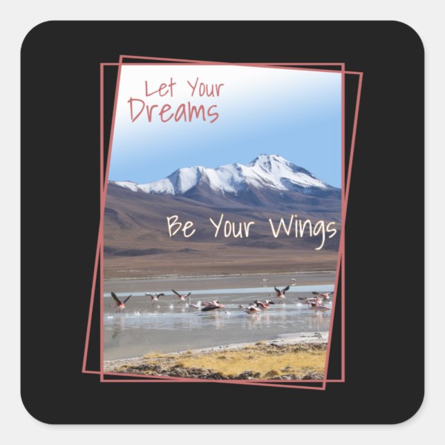 Let Your Dreams Be Your Wings Pink Flamingos Square Sticker (Front)