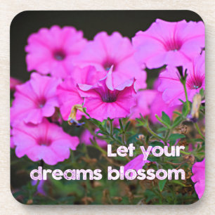 Let Your Dreams Blossom Coaster