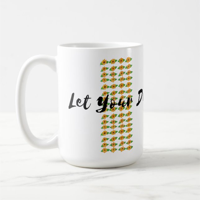 🌸 "Let Your Dreams Blossom" Coffee Mug (Left)