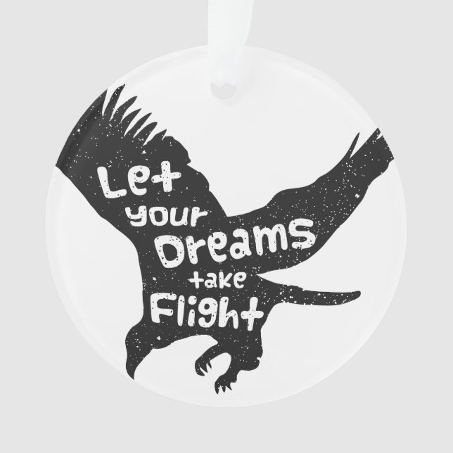 Let Your Dreams Take Flight Eagle Black Grunge Ornament (Front)