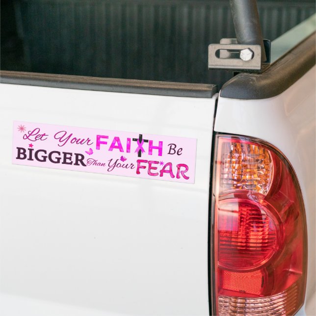 Let Your FAITH Be BIGGER Bumper Sticker (On Truck)