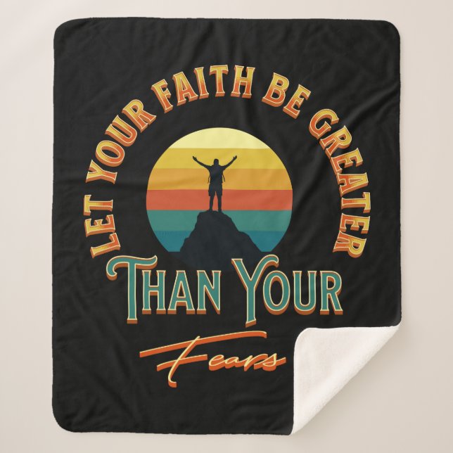 Let Your Faith Be Greater Than Your Fears Sherpa Blanket (Front)