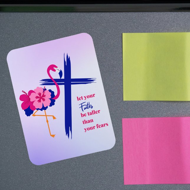 Let your faith be taller than your fears Quote Magnet (Creator Uploaded)