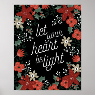 Let your heart be Light Poinsettia Foliage Poster