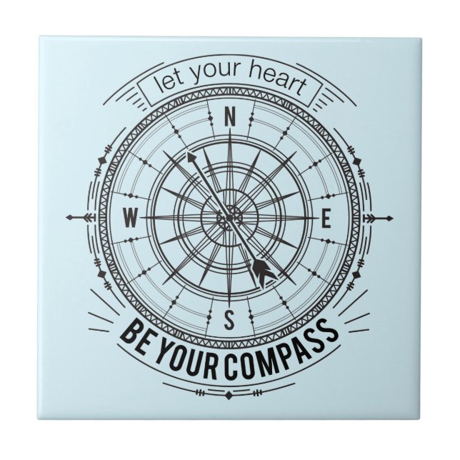 Let Your Heart Be Your Compass Ceramic Tile (Front)