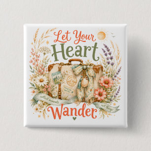 Let Your Heart Wander Travel Floral Quote 15 Cm Square Badge