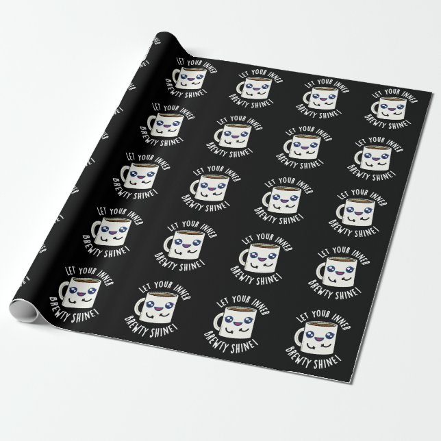 Let Your Inner Brewty Shine Coffee Pun Dark BG Wrapping Paper (Unrolled)