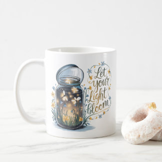 Let Your Light Bloom Coffee Mug