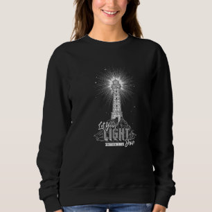 Let Your Light Shine Christian Believer Religious  Sweatshirt