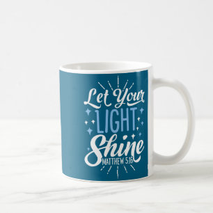 Let your light shine christian men women t shirt coffee mug