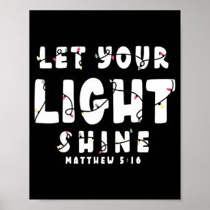 Let Your Light Shine - Christmas Light Poster