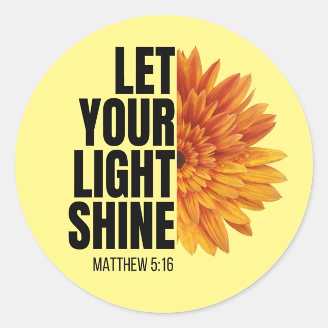 LET YOUR LIGHT SHINE  CLASSIC ROUND STICKER (Front)