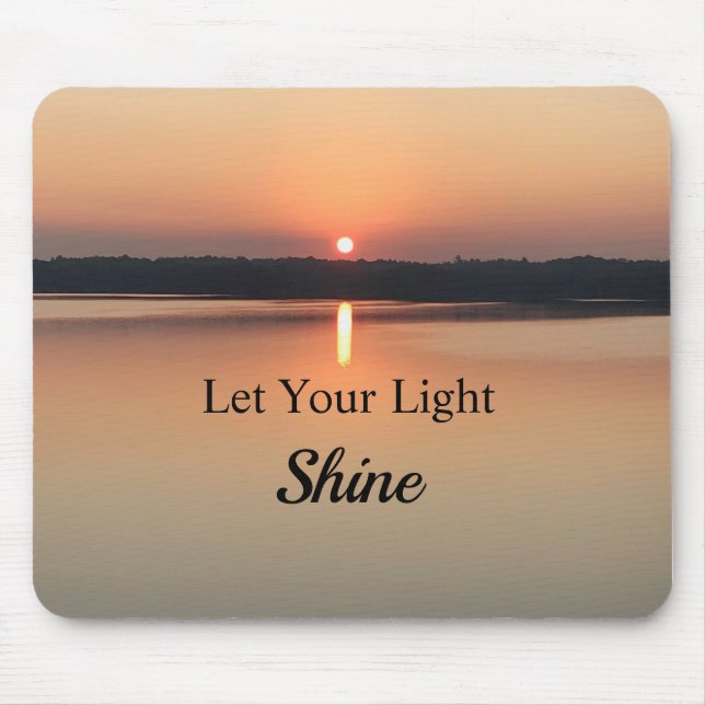 Let Your Light Shine Inspirational Quote Mouse Pad (Front)