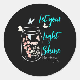 Let Your Light Shine Jar Flowers Butterfly Classic Round Sticker