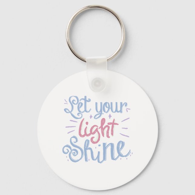 Let Your Light Shine Key Ring (Front)