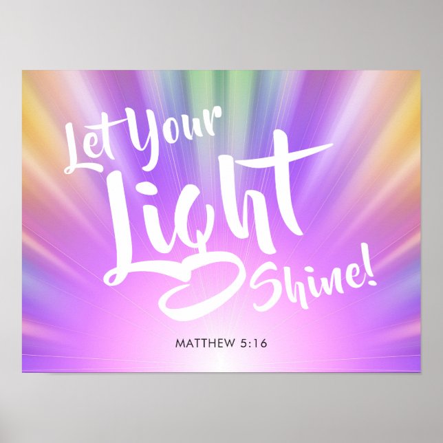 Let Your Light Shine Matthew 5 16 | Colorful Poster (Front)