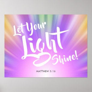 Let Your Light Shine Matthew 5 16   Colourful Poster