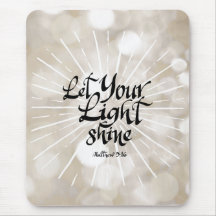 Let Your light shine Matthew 5:16. Mousepad