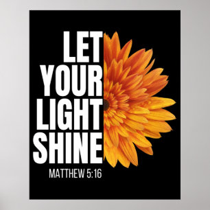 LET YOUR LIGHT SHINE  POSTER
