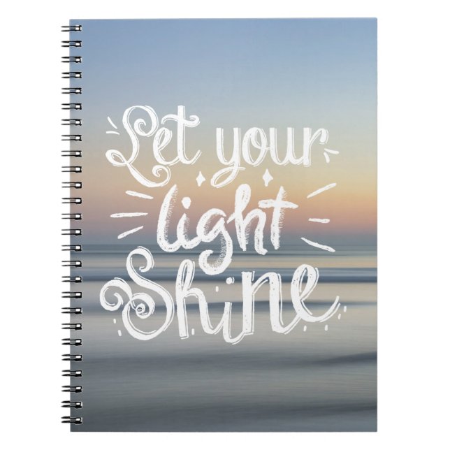 Let Your Light Shine Quote - Sunset Ocean Notebook (Front)