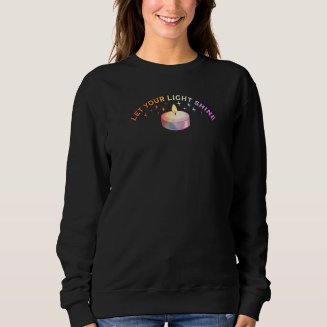 Let Your Light Shine Rainbow Pride Edition Sweatshirt (Front)