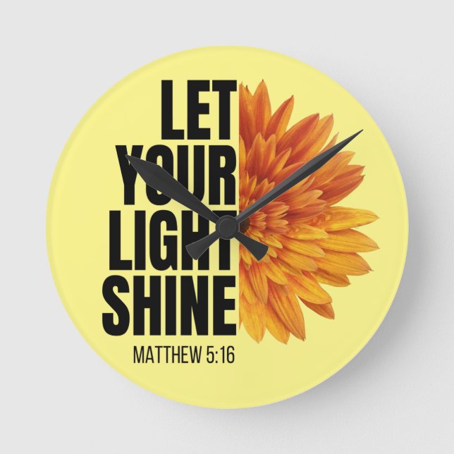 LET YOUR LIGHT SHINE  ROUND CLOCK (Front)