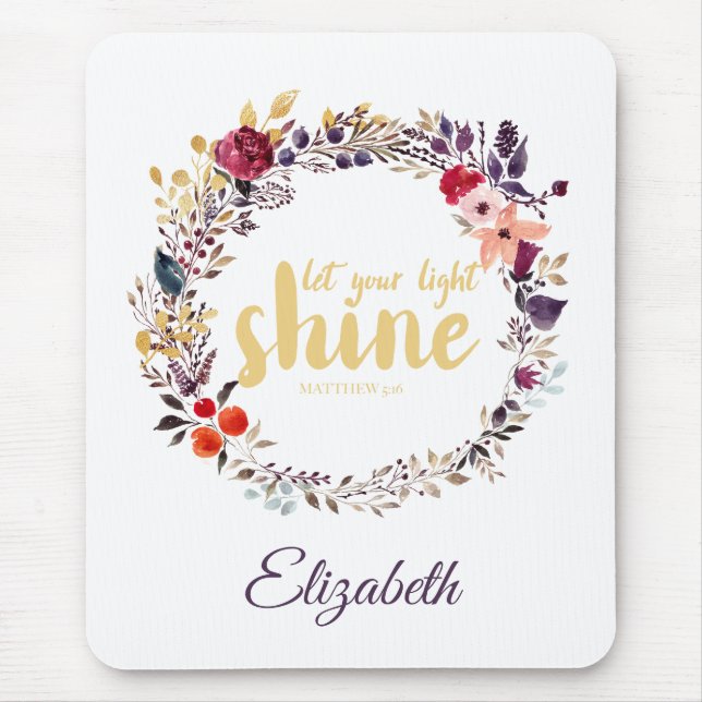 Let Your Light Shine Scripture Floral Mouse Pad (Front)