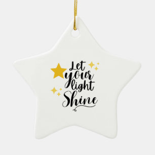 Let Your Light Shine Stickers Ceramic Ornament