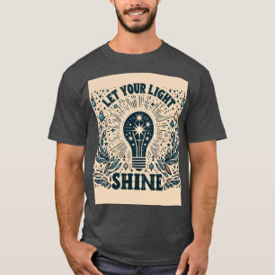 Let your light shine T-Shirt
