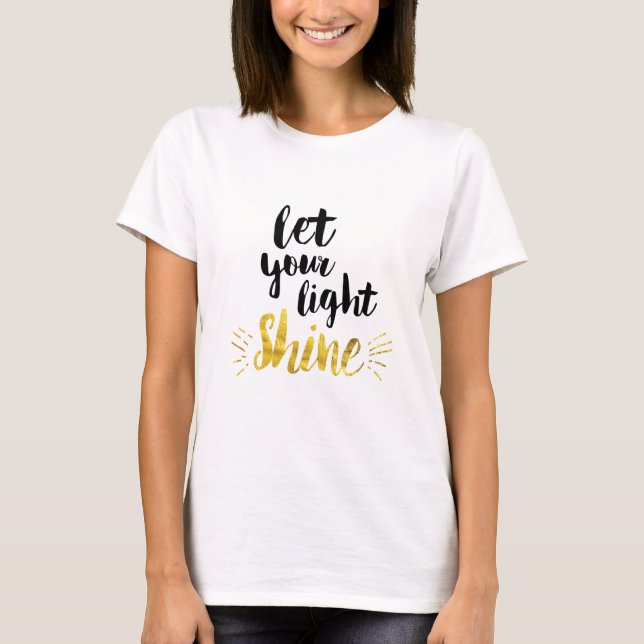 Let Your Light Shine T-Shirt (Front)
