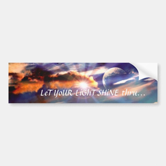 Let Your Light Shine Thru Bumper Sticker (Front)