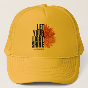 LET YOUR LIGHT SHINE   TRUCKER HAT