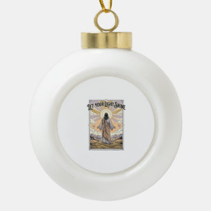 Let Your Light Shine Vintage Faith Ceramic Ball Christmas Ornament