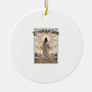 Let Your Light Shine Vintage Faith Ceramic Ornament