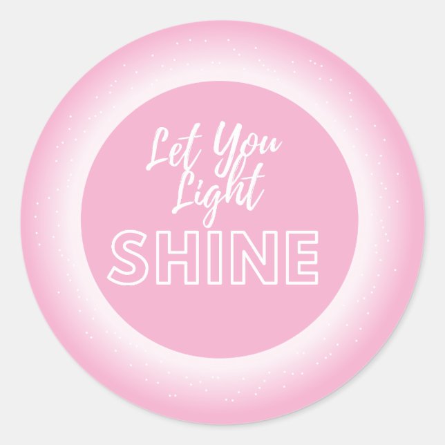 Let Your Light Shine White Glow Classic Round Sticker (Front)