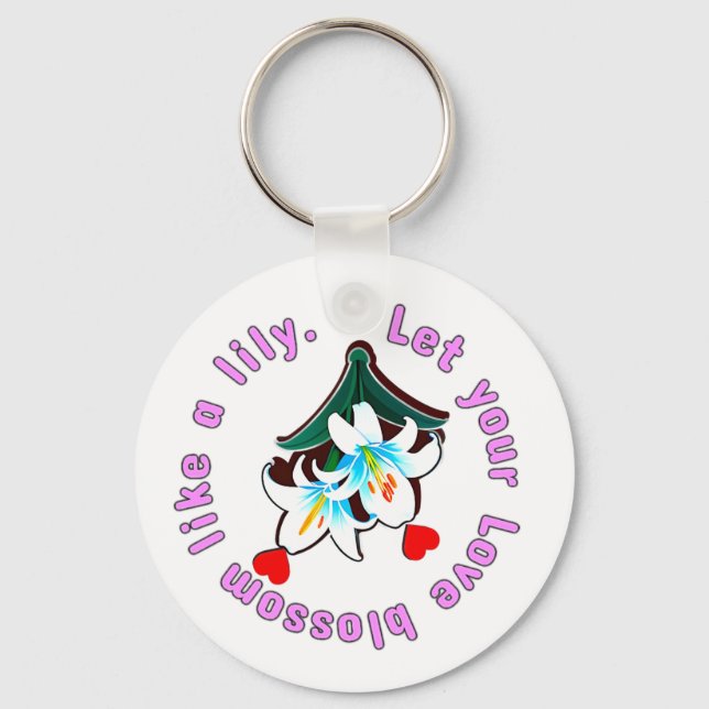 Let your love blossom like a lilly. key ring (Front)
