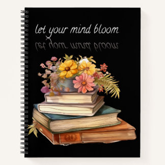 Let Your Mind Bloom – Elegant Floral notebook