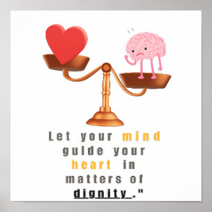 Let Your Mind Guide Your Heart – Dignity Balance P Poster
