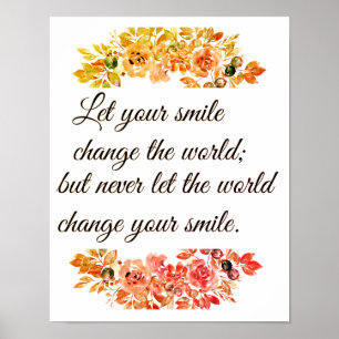 Let your smile change the world poster