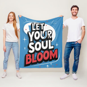 Let Your Soul Bloom – Cosy Inspirational Fleece Blanket